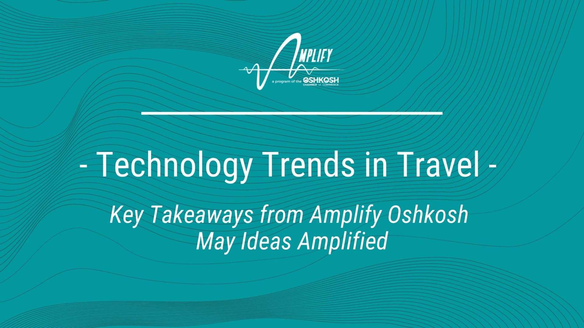 Technology Trends in Travel – Key Takeaways
